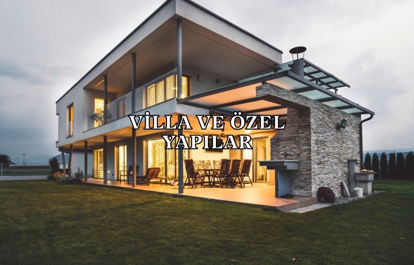 Villa ve Özel Yapılar