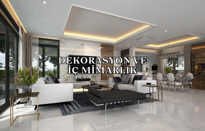 Dekorasyon ve İç Mimarlık
